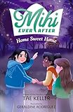 Mihi Ever After: Home Sweet Home