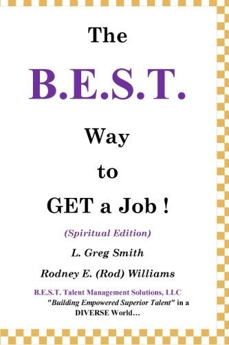 The B.E.S.T. Way to Get a Job!: (Spiritual Version)