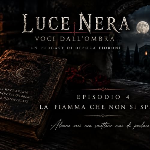 Episodio 4 &mdash; La fiamma che non si spegne