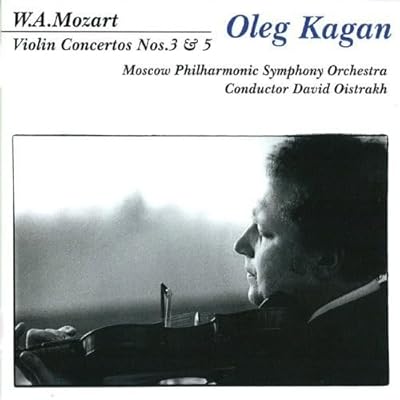 Kagan plays Mozart - Violin Concertos Nos 3 & 5