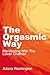 Produktbild The Orgasmic Way: Manifesting With The Lower Chakras