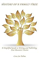 HISTORY OF A FAMILY TREE: A Simplified Guide to Writing and Publishing Your Ancestors’ Stories 1697411738 Book Cover