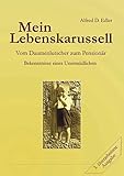 ursachen daumenlutschen erwachsenen  Mein Lebenskarussell: Vom Daumenlutscher zum Pensionär, Bekenntnisse eines Unermüdlichen