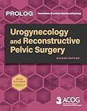 PROLOG: Urogynecology and Reconstructive Pelvic Surgery, Second Edition