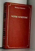 Votre écriture : que peut la graphologie ? 2738204333 Book Cover