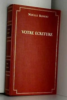 Paperback Votre écriture : Que peut la graphologie ? Book