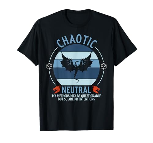 Chaotic Neutral My Methods May Be Questionable Fantasy T-Shirt