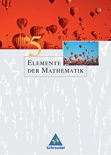 Elemente der Mathematik 5. Schülerband. Nordrhein-Westfalen, Gymnasium Elemente der Mathematik 5. Schülerband. Nordrhein-Westfalen, Gymnasium