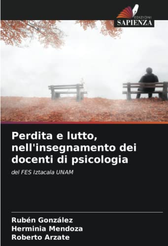 Perdita e lutto, nell'insegnamento dei docenti di psicologia: del FES Iztacala UNAM