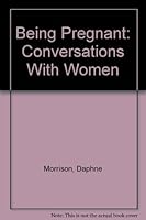 Being Pregnant: Conversations With Women 0919573711 Book Cover