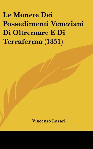 Monete Dei Possedimenti Veneziani Di Oltremare E Di Terrafer Monete Dei Possedimenti Veneziani Di Oltremare E Di Terrafer