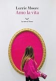 Amo la vita (Italian Edition)