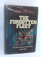 The Forgotten Fleet: The British Navy in the Pacific, 1944-1945 B0006BZZU8 Book Cover