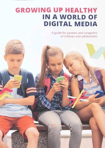 Growing up Healthy in a World of Digital Media