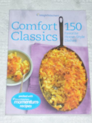 Weight Watchers Comfort Classics : 150 Favorite Home-Style Dishes