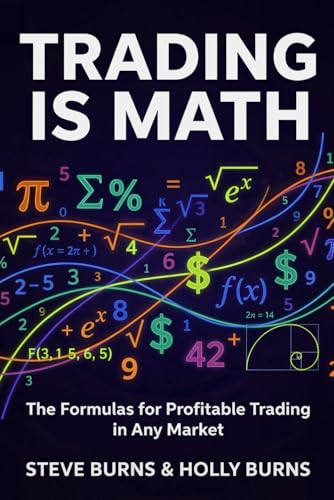 Image of Trading is Math: The Formulas for Profitable Trading in Any Market