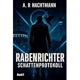 RABENRICHTER: Schattenprotokoll (German Edition)