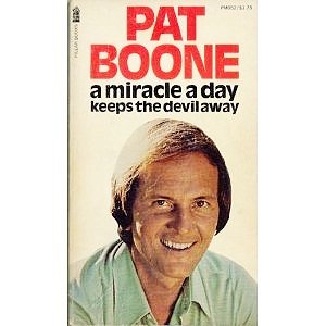 Pat Boone A Miracle a Day Keeps the Devil Away B001AMJIJ6 Book Cover
