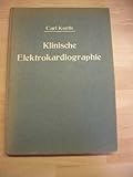 Klinische Elektrokardiographie Elektro-Kardiographie.