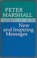 Peter Marshall: New and Inspiring Messages B0019CFXV4 Book Cover