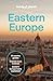 Lonely Planet Eastern Europe: Plan the Trip of a Lifetime | Detailed Itineraries & Maps | Insider Tips | Covers Croatia, Poland, Czech Republic, Hungary, Romania, Albania and more (Travel Guide)