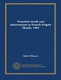 Hawaiian monk seal observations at French Frigate Shoals, 1985