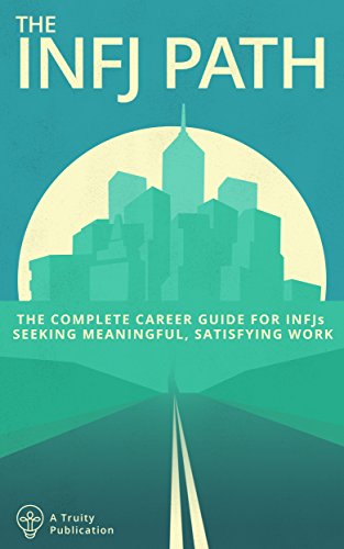 Amazon Com The Infj Path The Complete Career Guide For Infjs