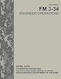 Field Manual FM 3-34 Engineer Operations: Updated version