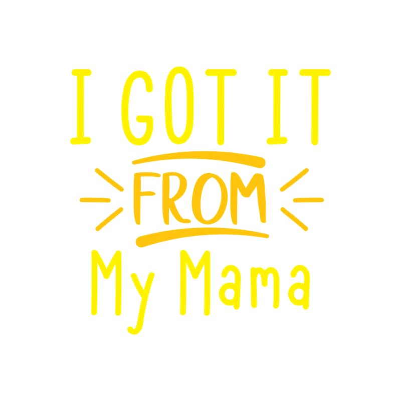 Toile inspirante I Got It From My Mama messages d'espoir A2