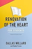 Renovation of the Heart for Students: Putting on the Character of Christ