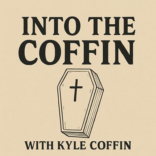 Into the Coffin With Kyle Coffin cover art