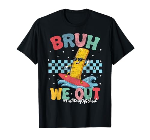 Bruh We Out Teachers Happy Last Day Of School Groovy Summer T-Shirt