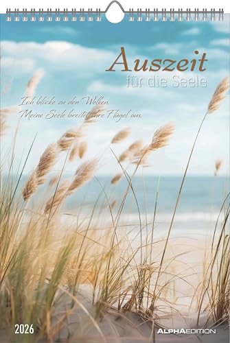 Alpha Edition - Auszeit für die Seele Kalender 2026 – Wandkalender 23,7×34 cm mit Landschaftsmotiven & Zitaten, Platz für Notizen, dekorativer Bildkalender mit Zusatzinfos für mehr Achtsamkeit