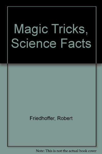 Magic Tricks, Science Facts view 2
