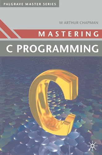 Mastering 'C' Programming (Palgrave Master Series (Computing), 7)