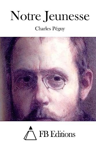 Notre Jeunesse (French Edition)