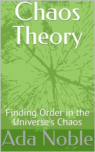 Chaos Theory: Finding Order in the Universe's...
