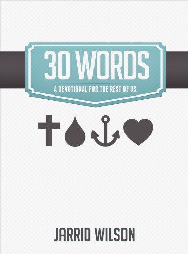 Cover of 30 Words: A Devotional for the Rest of Us