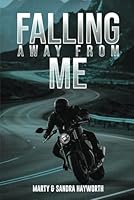 Falling Away From Me B0F5M1X8YQ Book Cover