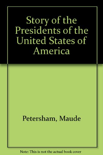Story of the Presidents of the United States of... 0027738906 Book Cover