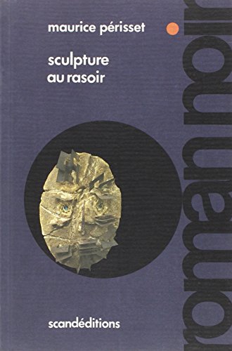 Sculptures au rasoir: Roman