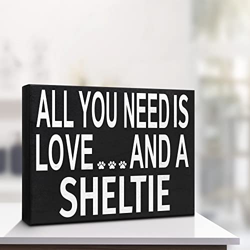 Jennygems Sheltie Gifts, Sheltie Sign, Sheltie Mom, All You Need Is Love And A Sheltie, 8X6 Inch Wood Sign, Sheltie Dog, Sheltie Decor, American Made #TOP3