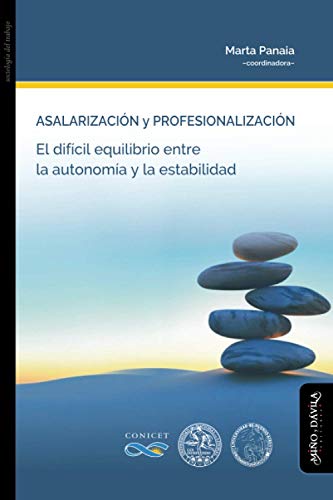 Asalarización y profesionalización: El difícil equilibrio entre la autonomía y la estabilidad (Spanish Edition)