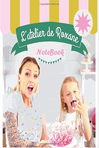 L'atelier de roxane notebook 2020: 6X9 120 PAGES
