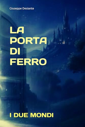  La porta di ferro: I due mondi