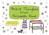 Positive Thoughts From Portobello Road 1739335805 Book Cover