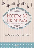 RECETAS DE MIS AMIGAS 9585425998 Book Cover