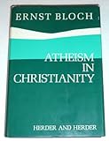 Atheism in Christianity;: The religion of the Exodus and the Kingdom