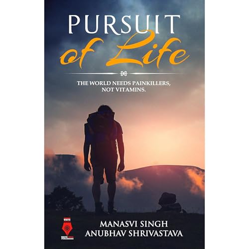 Pursuit Of Life by Manasvi Singh, Anubhav Shrivastava episode artwork