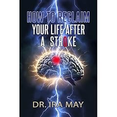 How To Reclaim Your Life After A Stroke Audiolibro Por Ira May arte de portada